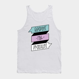 Respect my pronouns Tank Top